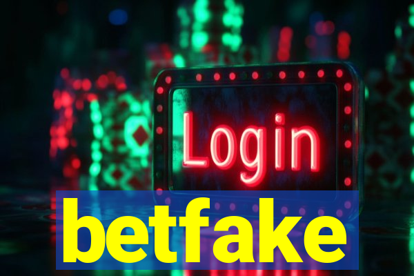 betfake