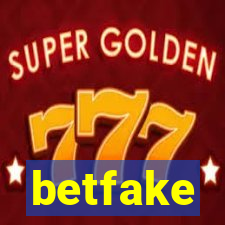 betfake