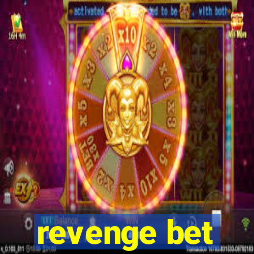 revenge bet