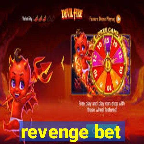 revenge bet