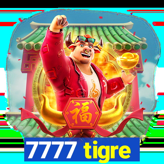 7777 tigre