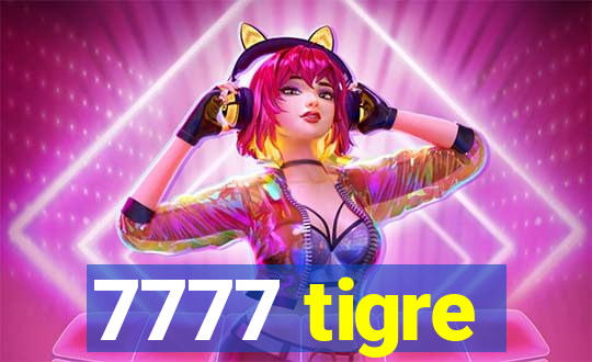 7777 tigre