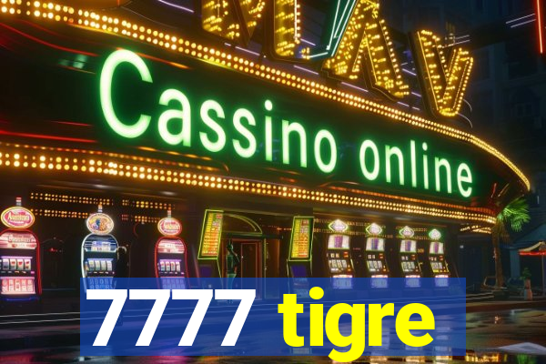 7777 tigre