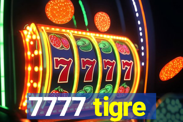 7777 tigre