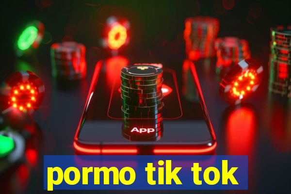 pormo tik tok