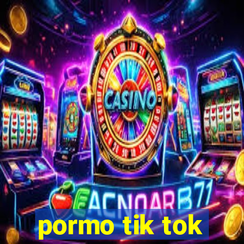 pormo tik tok