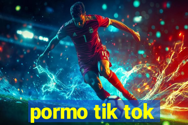 pormo tik tok