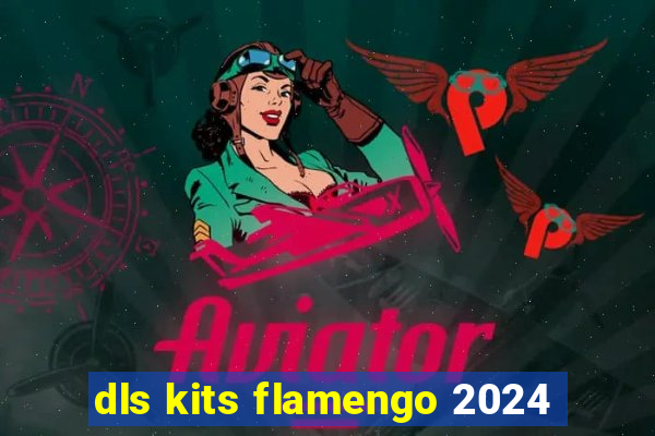 dls kits flamengo 2024