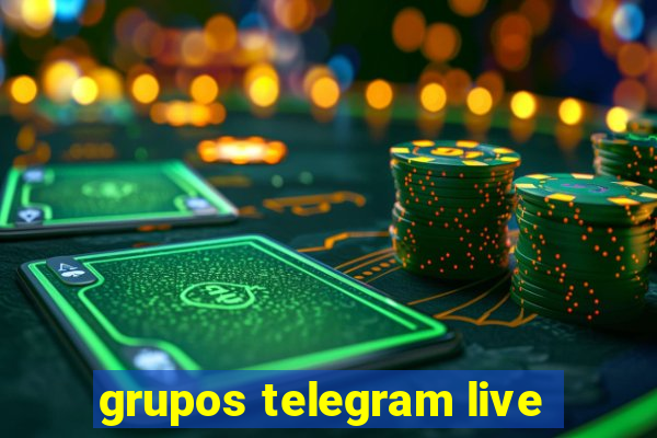 grupos telegram live