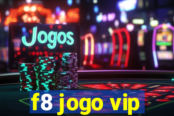 f8 jogo vip