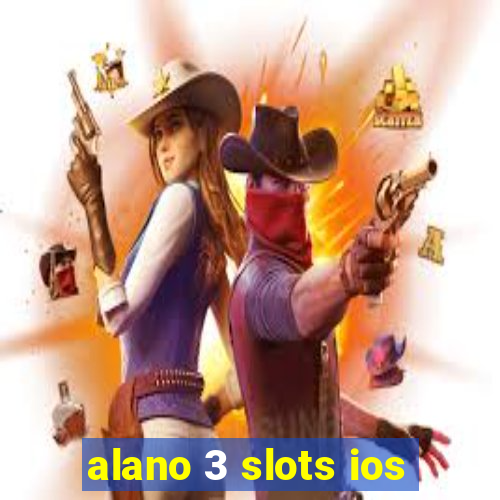 alano 3 slots ios