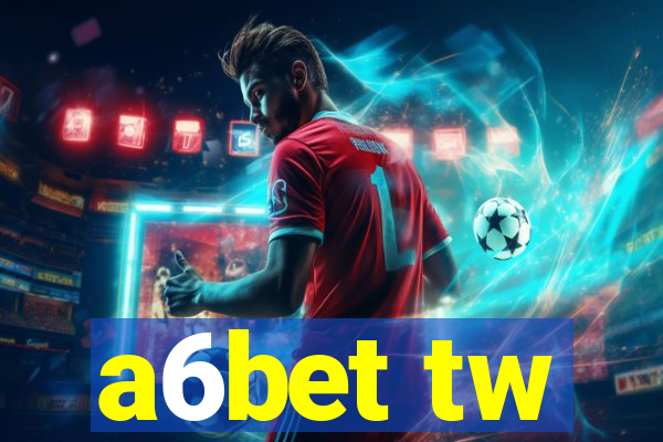 a6bet tw