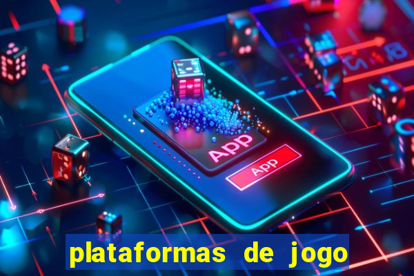 plataformas de jogo para ganhar dinheiro