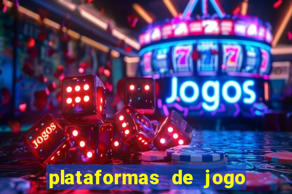 plataformas de jogo para ganhar dinheiro