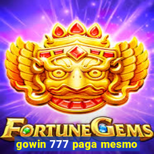 gowin 777 paga mesmo