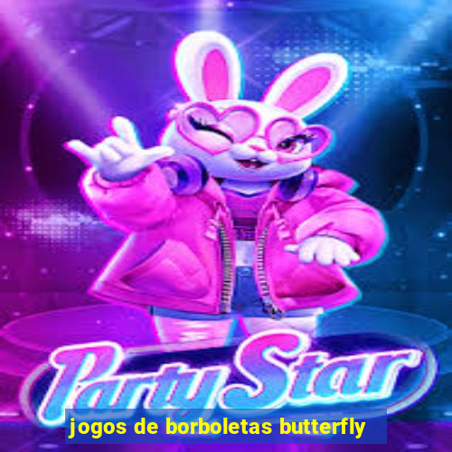 jogos de borboletas butterfly