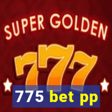 775 bet pp