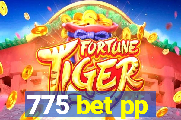 775 bet pp