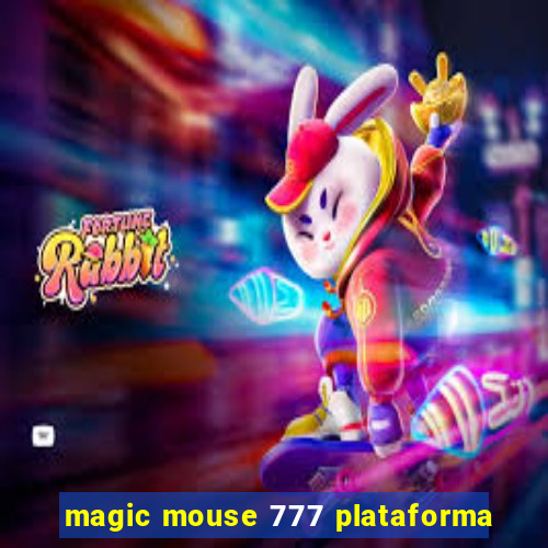 magic mouse 777 plataforma