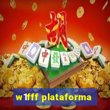 w1fff plataforma