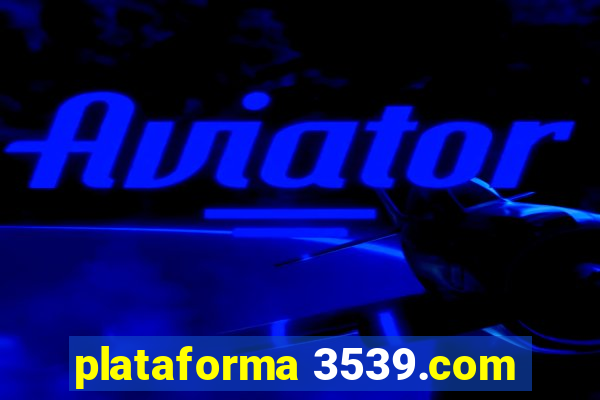 plataforma 3539.com