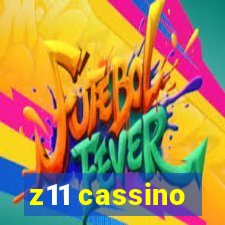 z11 cassino