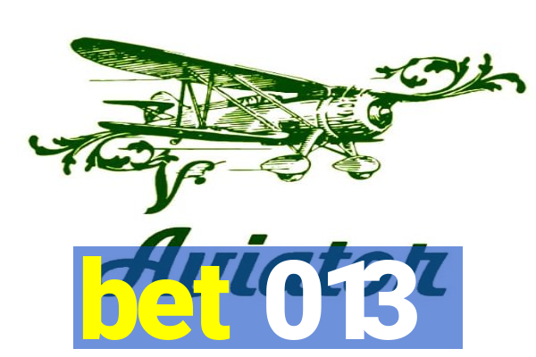 bet 013