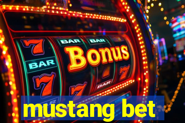 mustang bet