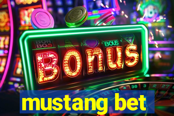 mustang bet