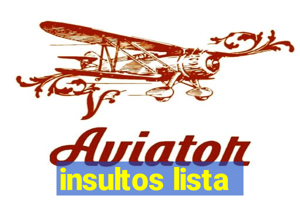 insultos lista