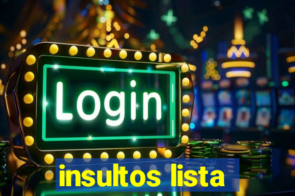 insultos lista