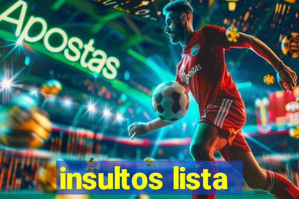 insultos lista