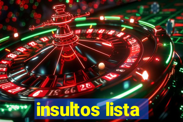 insultos lista