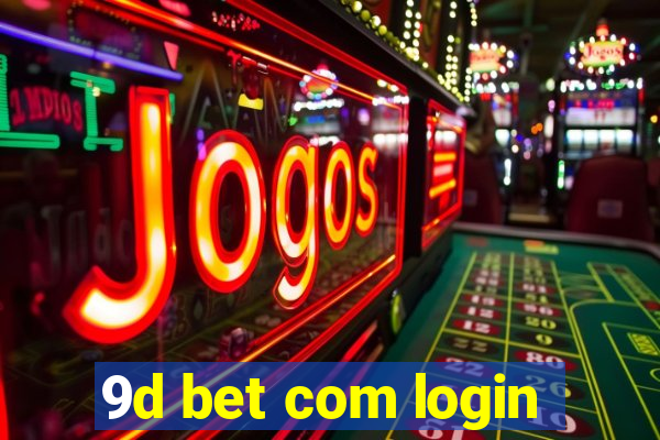 9d bet com login