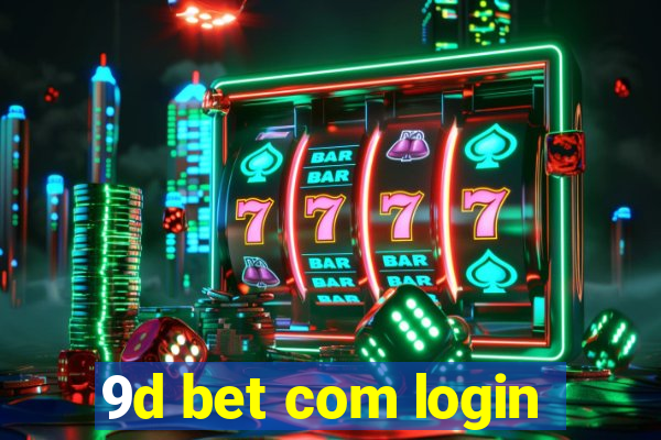 9d bet com login