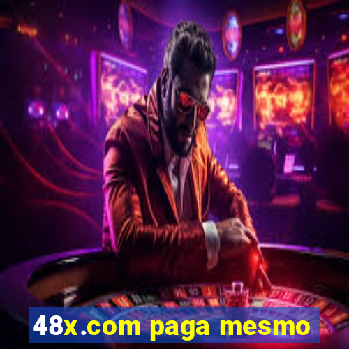 48x.com paga mesmo