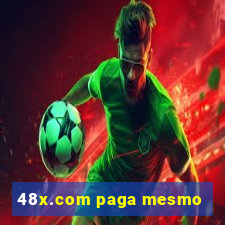 48x.com paga mesmo