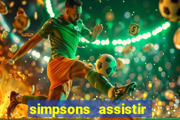 simpsons assistir online dublado