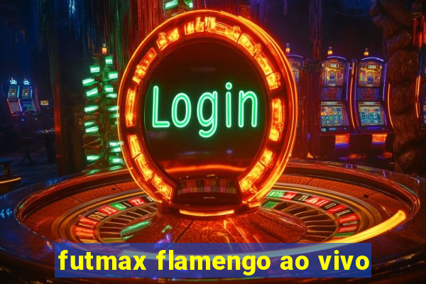 futmax flamengo ao vivo