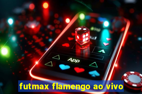 futmax flamengo ao vivo