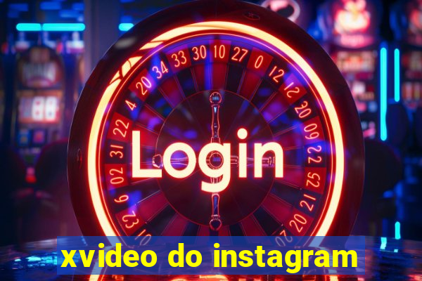 xvideo do instagram