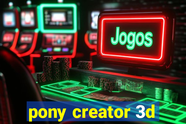 pony creator 3d