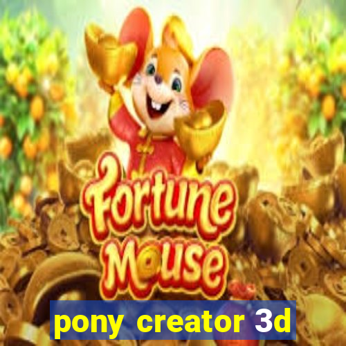 pony creator 3d