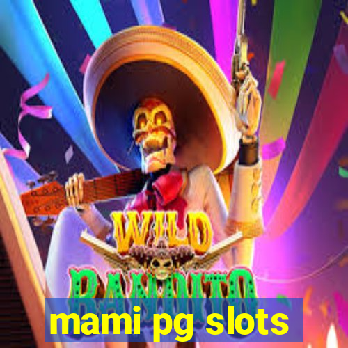 mami pg slots