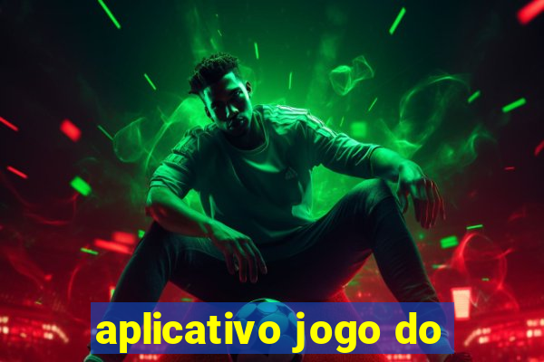 aplicativo jogo do