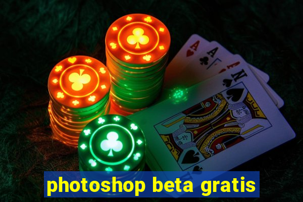 photoshop beta gratis