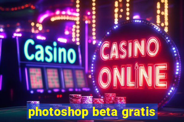 photoshop beta gratis