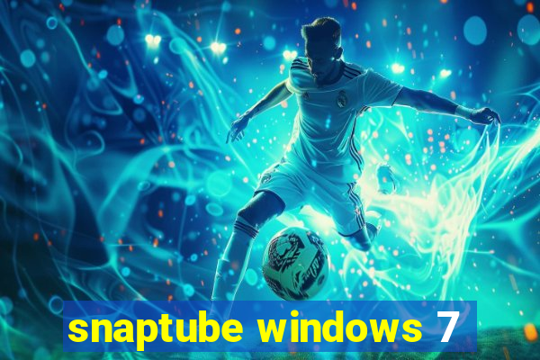 snaptube windows 7