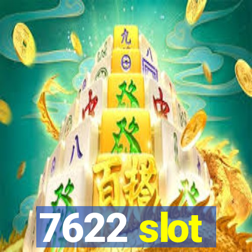 7622 slot