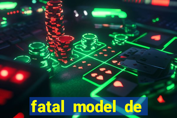 fatal model de barra mansa